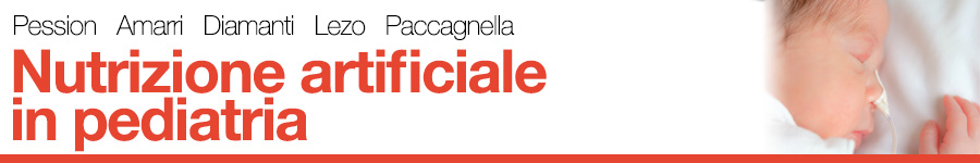 libro Andrea Pession, Sergio Amarri, Antonella Diamanti, Antonella Lezo, Agostino Paccagnella, Nutrizione artificiale in pediatria