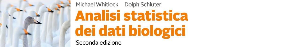  Michael Whitlock, Dolph Schluter, Analisi statistica dei dati biologici 2E